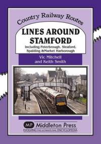 Book Cover for Lines Around Stamford by Vic Mitchell, Keith Smith