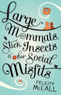 Book Cover for Large Mammals, Stick Insects & Other Social Misfits by Felicity McCall