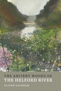 Book Cover for The Ancient Woods of the Helford River by Oliver Rackham
