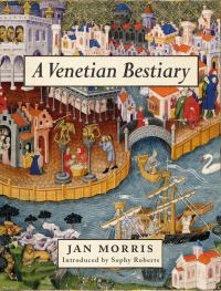 Book Cover for A Venetian Bestiary by Jan Morris
