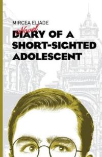 Book Cover for Diary of a Short-Sighted Adolescent by Mircea Eliade