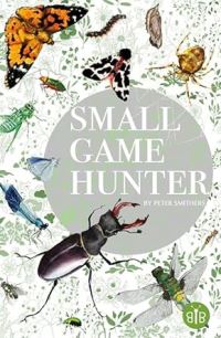 Book Cover for Small Game Hunter by Peter Smithers