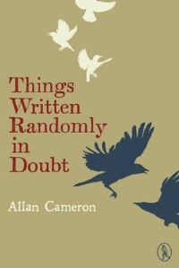 Book Cover for Things Written Randomly in Doubt by Allan Cameron