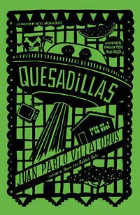 Book Cover for Quesadillas by Juan Pablo Villalobos