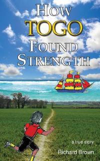 Book Cover for How Togo Found Strength by Richard Brown