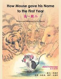 Book Cover for How Mouse Gave His Name to the First Year by Chun Li Ya