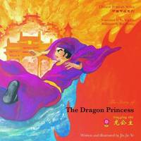 Book Cover for The Story of the Dragon Princess by R A Preece, Jin Jie Ye