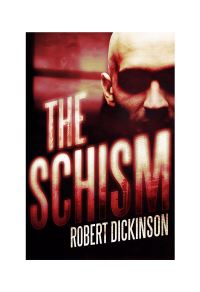 Book Cover for The Schism by Robert Dickinson