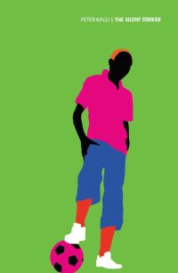 Book Cover for The Silent Striker by Peter Kalu