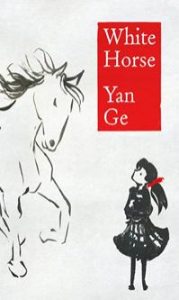 Book Cover for White Horse by Ge Yan