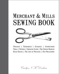 Book Cover for Merchant & Mills Sewing Book by Carolyn N K Denham, Roderick Field, Merchant  Mills