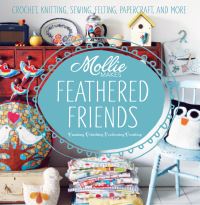Book Cover for Mollie Makes Feathered Friends by Mollie Makes