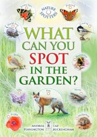 Book Cover for What Can You Spot in the Garden? by Andrea Pinnington, Caz Buckingham, Ben Hoare