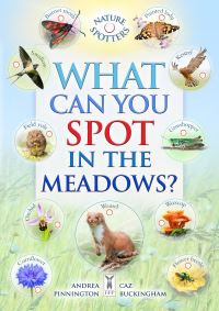 Book Cover for What Can You Spot in the Meadows? by Caz Buckingham, Ben Hoare, Andrea Pinnington