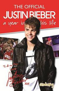 Book Cover for Official Justin Bieber 'A Year in His Life' by True North Books