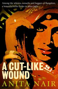 Book Cover for A Cut-Like Wound by Anita Nair