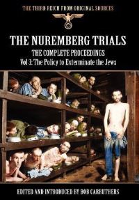 Book Cover for The Nuremberg Trials - The Complete Proceedings Vol 3 by Bob Carruthers, Bob Carruthers
