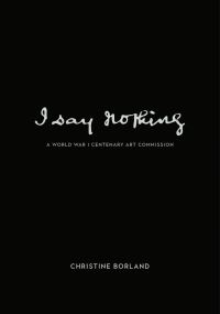 Book Cover for I Say Nothing by Joanna Meacock, Kelvingrove Art Gallery and Museum