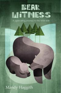 Book Cover for Bear Witness by Mandy Haggith