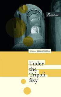 Book Cover for Under the Tripoli Sky by Kamal Ben Hameda