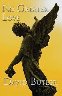 Book Cover for No Greater Love by David Butler