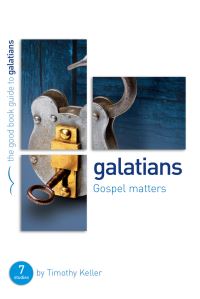 Book Cover for Galatians: Gospel Matters by Dr Timothy Keller