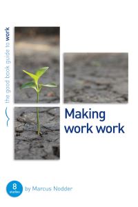 Book Cover for Making Work Work by Marcus Nodder