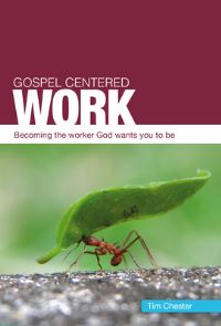 Book Cover for Gospel Centered Work by Tim Chester