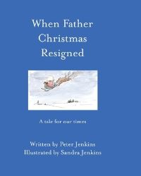 Book Cover for When Father Christmas Resigned by Peter Jenkins
