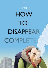 Book Cover for How to Disappear Completely by Simon Smith