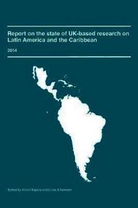 Book Cover for Report on the State of UK-Based Research on Latin America and the Caribbean by University of London
