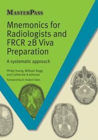 Book Cover for Mnemonics for Radiologists and FRCR 2B Viva Preparation by Philip Yoong, William Bugg, Catherine A Johnson