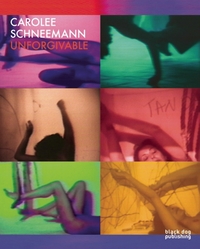 Book Cover for Carolee Schneemann - Unforgiveable by Carolee Schneemann