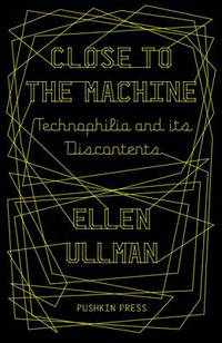 Book Cover for Close to the Machine by Ellen Ullman