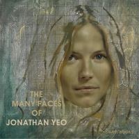 Book Cover for The Many Faces of Jonathan Yeo by National Portrait Gallery Great Britain