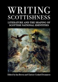 Book Cover for Writing Scottishness by Ian Brown, Clarisse Godard Desmarest