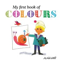 Book Cover for My First Book of Colours by Alain Grée