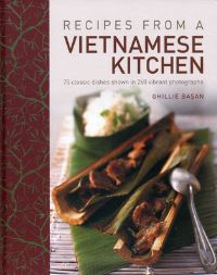 Book Cover for Recipes from a Vietnamese Kitchen by Ghillie Ba­san