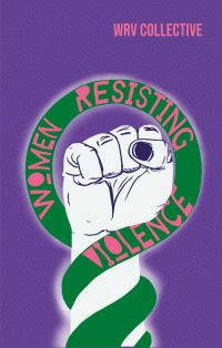 Book Cover for Women Resisting Violence by Women Resisting Violence Collective