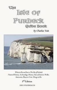 Book Cover for The Isle of Purbeck Guide Book by Charles Tait