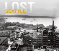 Book Cover for Lost Seattle by Rob Ketcherside