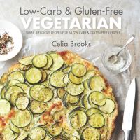 Book Cover for Low-Carb & Gluten-Free Vegetarian by Celia Brooks Brown