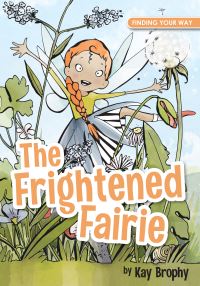 Book Cover for The Frightened Fairie by Kay Brophy