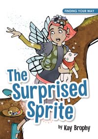 Book Cover for The Surprised Sprite by Kay Brophy