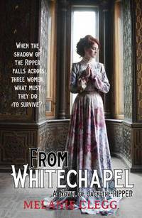Book Cover for From Whitechapel by Melanie Clegg