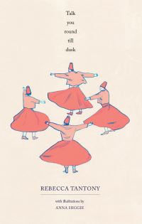 Book Cover for Talk You Round Till Dusk by Rebecca Tantony