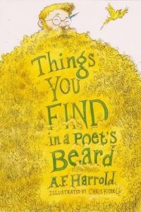 Book Cover for The Things You Find in a Poet's Beard by A F Harrold