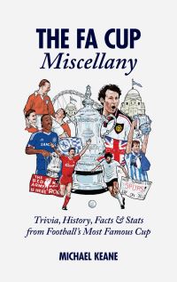 Book Cover for The FA Cup Miscellany by Michael Keane