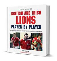 Book Cover for Little Book of British & Irish Lions Player by Player by Liam McCann