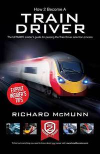 Book Cover for How to Become a Train Driver by Richard McMunn